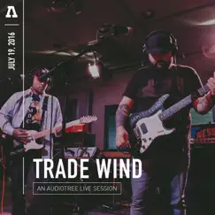 Trade Wind on Audiotree Live by Trade Wind album reviews, ratings, credits