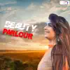 Beauty Parlour - Single album lyrics, reviews, download