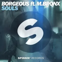 Souls (feat. M.BRONX) - Single - Borgeous Souls (feat. M.BRONX) - Single - Borgeous