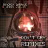 Don't Cry (Remember My Name) [Remixes] album lyrics, reviews, download
