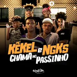 Chama no Passinho - Single - MC Kekel Chama no Passinho - Single - MC Kekel