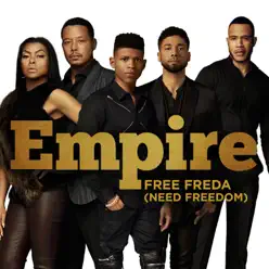 Free Freda (Need Freedom) [feat. Sierra McClain] - Single - Empire Cast