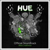 Hue (Official Soundtrack)