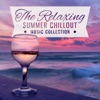 Summer Time Chillout Music Ensemble - Relaxing Summer Chillout Music