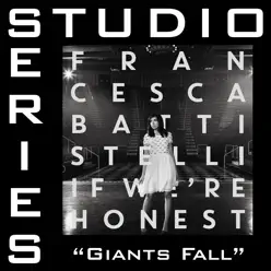 Giants Fall (Studio Series Performance Track) - - EP - Francesca Battistelli