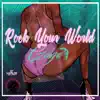 Stream & download Rock Your World - Single