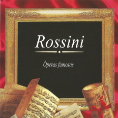 Rossini, Óperas Famosas