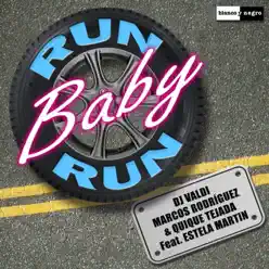 Run Baby Run (feat. Estela Martin) [Radio Edit] - Single - Dj Valdi