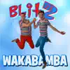 Wakabamba - Single album lyrics, reviews, download