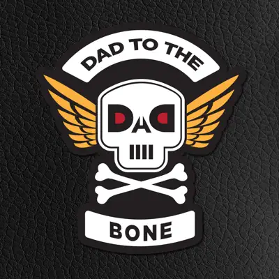 Dad to the Bone - D.a.d.