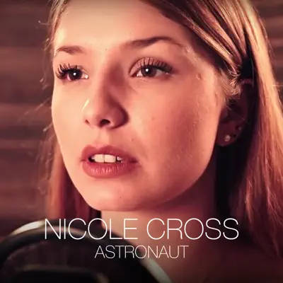 Astronaut - Single - Nicole Cross