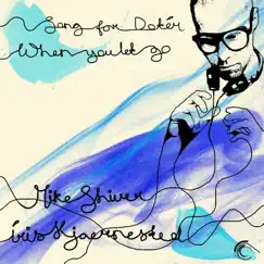 Song for Doter (When You Let Go) by Mike Shiver & Iris Kjaernested album reviews, ratings, credits