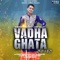 Vadha Ghata (feat. Veet Baljit) - Gurdeep Sowaddi lyrics