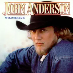 Wild and Blue - John Anderson