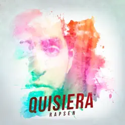 Quisiera - Single - Rapsen Quisiera - Single - Rapsen