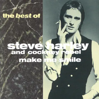 Make Me Smile: The Best of Steve Harley - Cockney Rebel Make Me Smile: The Best of Steve Harley - Cockney Rebel