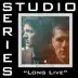 Long Live (Studio Series Performance Track) - EP album cover