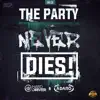 The Party Never Dies - Single album lyrics, reviews, download