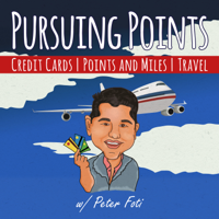 The Pursuing Points Podcast: Credit Cards | Points and Miles | Travel podcast