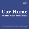 Cay Hume & His Music Productions, 2016