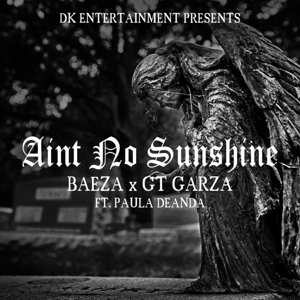 Ain't No Sunshine (feat. Paula Deanda) - Single - Baeza & GT Garza