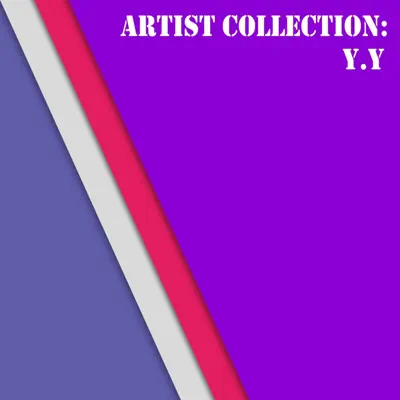 Artist Collection: Y.Y - Y-Y