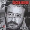 Özcan Urgun - Ben Geldim Anne