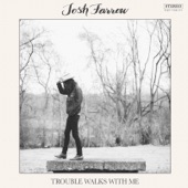 Josh Farrow - Wash Me In The Well