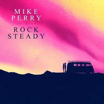 Rocksteady (feat. DIMA) by Mike Perry song reviws