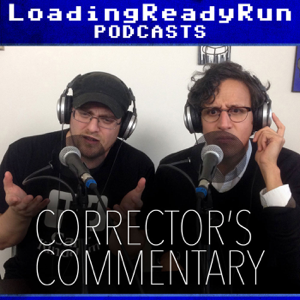 Corrector's Commentary - LoadingReadyRun podcast