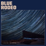 Blue Rodeo - Can't Find My Way Back to You