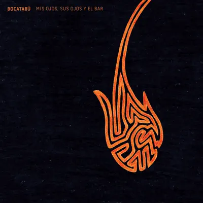 Mis Ojos, Sus Ojos y El Bar (Remixed - Trilogy) - Single - Bocatabú