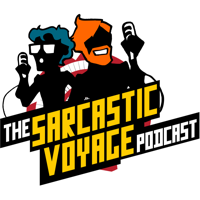 The Sarcastic Voyage Podcast podcast