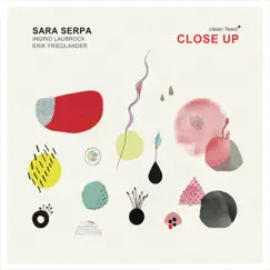 Close Up (feat. Ingrid Laubrock & Erik Friedlander) by Sara Serpa album reviews, ratings, credits