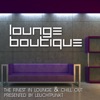 Lounge Boutique (The Finest In Lounge and Chillout Presented By Leuchtpunkt), 2011