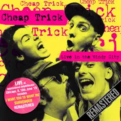 Live in the Windy City (International Amphitheater, Chicago, IL – June 16th, 1979) - Cheap Trick