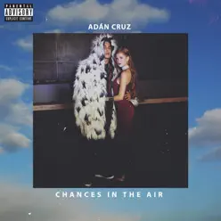 Chances in the Air - Single - Adan Cruz