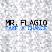 Mr. Flagio - Take A Chance