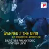 Wagner: The Ring - An Orchestral Adventure album lyrics, reviews, download