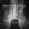 Pray for Peace (feat. Chloe Agnew & Rita Wilson) - Single album lyrics, reviews, download