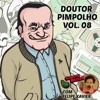 Doutor Pimpolho: Chuchu Beleza, Vol. 8 (feat. Doutor Pimpolho)