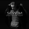 Sevven - Speed of the Night