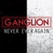 Never Ever Again - GANGLION lyrics