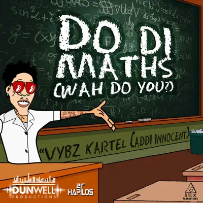 Do Di Maths (Wah Do You) - Single - Vybz Kartel
