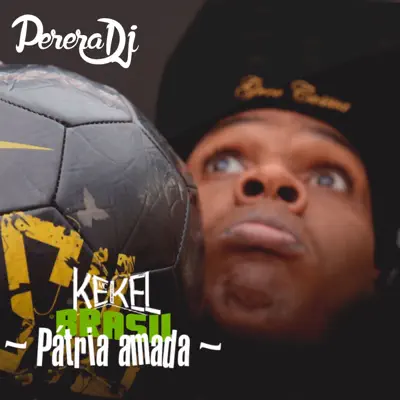 Pátria Amada Brasil - Single - MC Kekel
