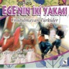 Egenin İki Yakası / Unutulmayan Türküler