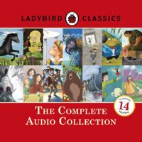Ladybird - Ladybird Classics: The Complete Audio Collection (Unabridged) artwork