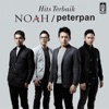 Hits Terbaik NOAH - Peterpan - EP
