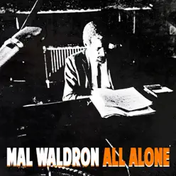 All Alone - Mal Waldron All Alone - Mal Waldron