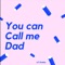You Can Call Me Dad - Lil' Daddy lyrics